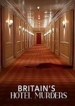 Watch Britain\'s Hotel Murders Movies123