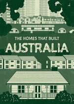 Watch The Homes That Built Australia Movies123