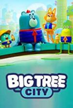 Watch Big Tree City Movies123