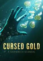 Watch Cursed Gold: A Shipwreck Scandal Movies123