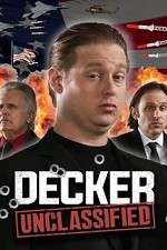 Watch Decker: Unclassified Movies123