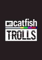 Watch Catfish: Trolls Movies123