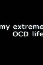 Watch My Extreme OCD Life Movies123