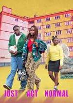 Watch Just Act Normal Movies123