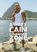 Watch Ashley Cain: Into The Danger Zone Movies123