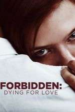 Watch Forbidden: Dying for Love Movies123