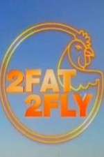Watch 2 Fat 2 Fly Movies123
