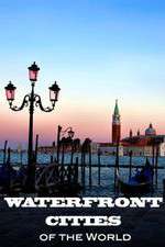 Watch Waterfront Cities of the World Movies123