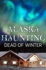 Watch Alaska Haunting: Dead of Winter Movies123