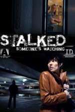 Watch Stalked Someones Watching Movies123