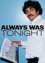Watch Always Was Tonight Movies123