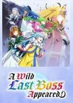 Watch A Wild Last Boss Appeared! Movies123