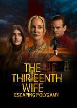 Watch The 13th Wife: Escaping Polygamy Movies123