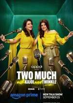 Watch Two Much with Kajol and Twinkle Movies123