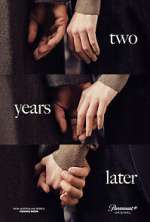 Watch Two Years Later Season 1 Episode 1 Movies123