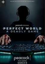 Watch Perfect World: A Deadly Game Movies123