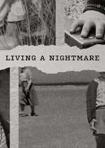 Watch Living a Nightmare Movies123