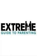 Watch Extreme Guide to Parenting Movies123