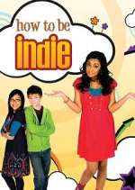 Watch How to Be Indie Movies123