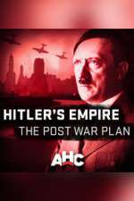 Watch Hitler's Empire: The Post War Plan Movies123