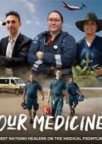 Watch Our Medicine Movies123