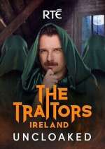 Watch The Traitors Ireland Uncloaked Movies123