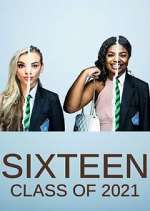 Watch Sixteen: Class of 2021 Movies123