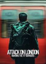 Watch Attack on London: Hunting the 7/7 Bombers Movies123