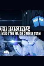 Watch The Detectives: Inside the Major Crimes Team Movies123