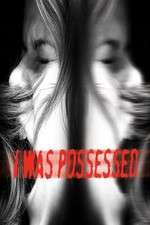 Watch I Was Possessed Movies123