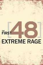 Watch The First 48: Extreme Rage Movies123