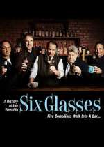 Watch A History of the World in Six Glasses Movies123