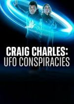 Watch Craig Charles: UFO Conspiracies Movies123