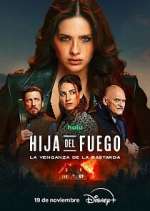 Watch Hija del fuego: la venganza de la bastarda Movies123
