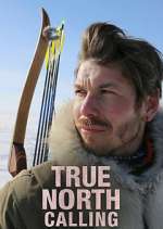 Watch True North Calling Movies123