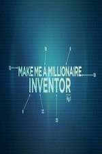 Watch Make Me a Millionaire Inventor Movies123