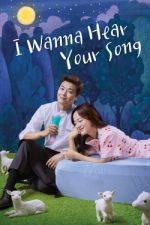 Watch I Wanna Hear Your Song Movies123