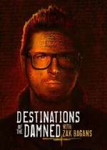 Watch Destinations of the Damned with Zak Bagans Movies123