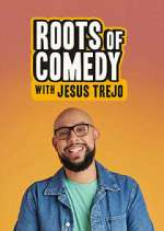 Watch Roots of Comedy with Jesus Trejo Movies123