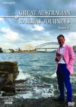 Watch Great Australian Railway Journeys Movies123