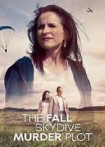 Watch The Fall: Skydive Murder Plot Movies123