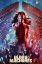 Watch Blood Machines Movies123