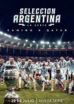 Watch Selección Argentina, la serie - Camino a Qatar Movies123
