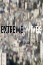 Watch Extreme Wives with Kate Humble Movies123