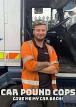 Watch Car Pound Cops: Give Me My Car Back! Movies123