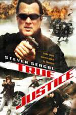 Watch True Justice Movies123