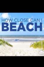 Watch How Close Can I Beach Movies123