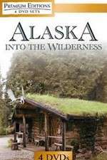 Watch Alaska Into the Wilderness Movies123
