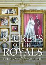 Watch Secrets of the Royals: Births, Marriages and Deaths Movies123