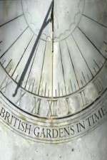 Watch British Gardens in Time Movies123